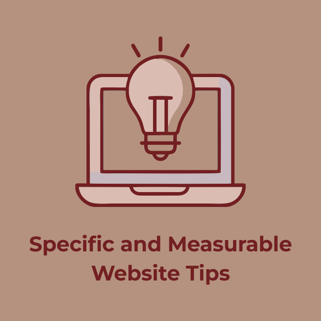 Specific and Measurable Website Tips